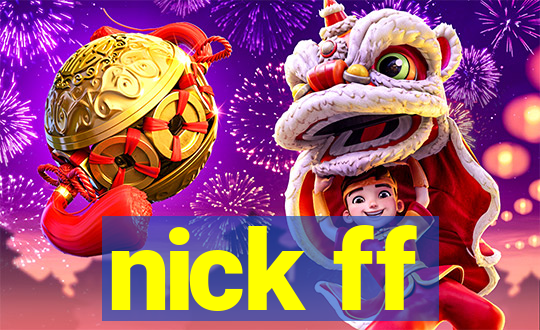 nick ff